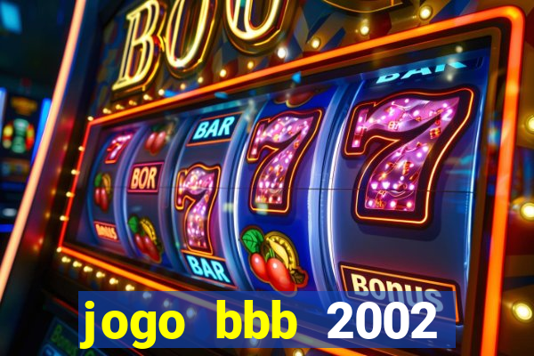 jogo bbb 2002 download android